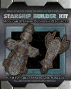 Starship Builder Kit: #19 - Belt Miners Ore Haulers