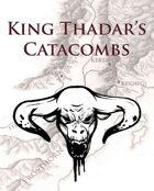 King Thadar's Catacombs