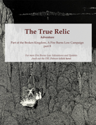 The True Relic Adventure, Part 8 of the Broken Kingdom Campaign