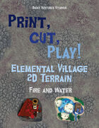 Elemental Village: Print and Play 2D Terrain - Fire/Water
