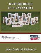 WWII Soldiers (U.S. Infantry) 28mm Cardstock Miniatures