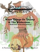Questing Heroes When Things Go Thump In The Wilderness...