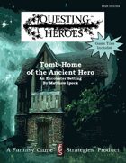 Questing Heroes Tomb-Home of the Ancient Heroes