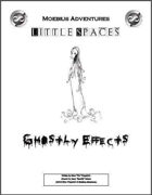 Little Spaces: Ghostly Effects