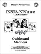 Insta-NPCs #2: Quirks and Madness