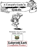 A Coward's Guide to Goblins