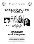 Insta-NPCs #5: Prisoners and Escapees