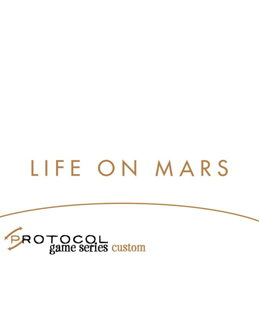 Life on Mars, Protocol Game Series Custom Gallant Knight Games