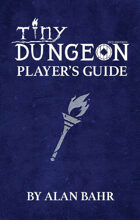 Tiny Dungeon 2e Player's Guide