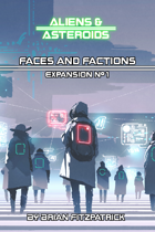 Expansion #1: Faces and Factions