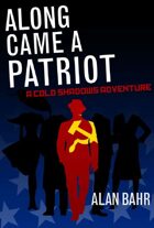 Along Came a Patriot: A Cold Shadows Adventure