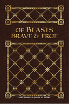 Of Beasts Brave and True