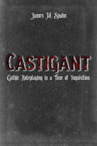 Castigant: Gothic Roleplaying in a Time of Inquisition