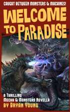 FREE PREVIEW: Welcome to Paradise - a Mecha & Monsters: Evolved Novella