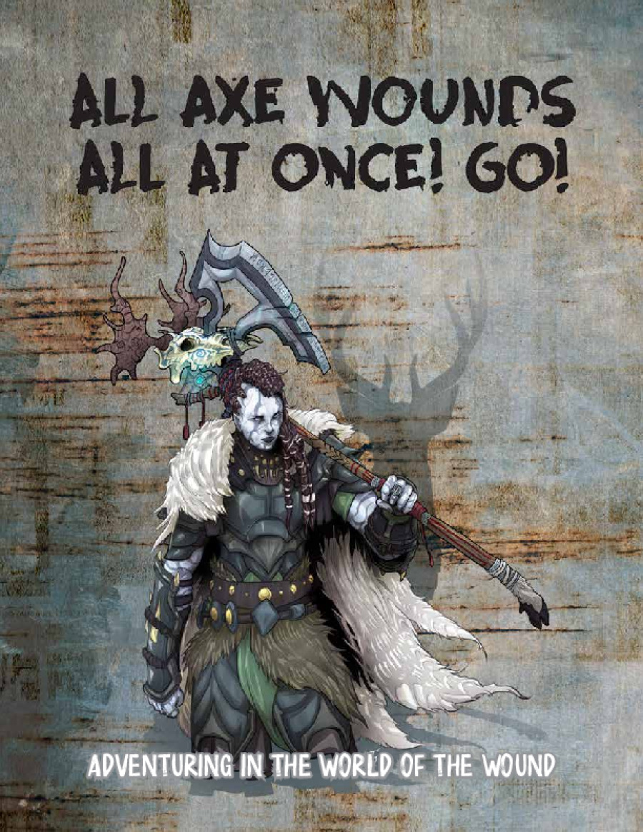 All Axe Wounds At Once! Go!