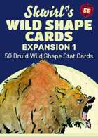 Skwirl's Druid Wild Shape Cards: Expansion 1