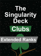 The Singularity Deck - Clubs Extended Ranks
