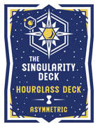 The Singularity Deck Third Edition: Hourglass (asymmetric)