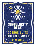 The Singularity Deck Third Edition: Cosmos Extended Ranks (symmetric)