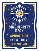 The Singularity Deck Third Edition: Spirals Ones and Twelves (asymmetric)
