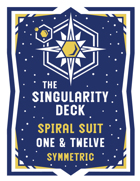 The Singularity Deck Third Edition: Spirals Ones and Twelves (symmetric)