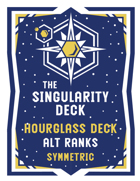 The Singularity Deck Third Edition: Hourglass Alternative Ranks Expansion (Symmetric)