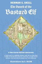 The Sword of the Bastard Elf : Let's Play