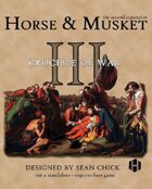 Horse & Musket III: Crucible of War