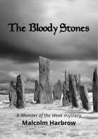 The Bloody Stones - a Monster of the Week Mystery