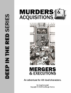 Murders & Acquisitions Adventure - Mergers & Executions - Deep in the Red Series Adventure #4