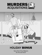 Murders & Acquisitions Holiday Bonus