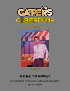 CAPERS Cyberpunk Adventure - A Bee to Honey