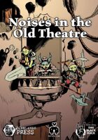 Noises in the Old Theatre