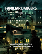 Familiar Dangers - Vol 1
