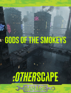 Otherscape: Gods of the Smokeys