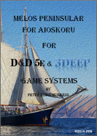 Melos Peninsular for Aioskoru for Dungeons & Dragons & 3DEEP Games Systems