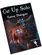 Cut Up Solo Fantasy Dialogues