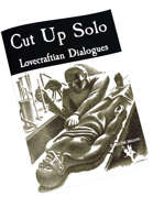 Cut Up Solo - Lovecraftian Dialogues