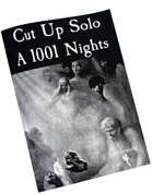 Cut Up Solo - 1001 Nights