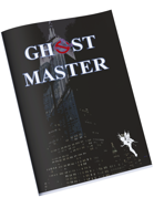 Ghostmaster - Solo Roleplaying Ghostbusters International