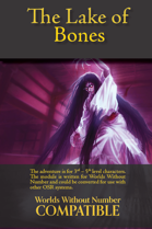 The Lake of Bones - A Worlds Without Number Compatible Adventure