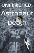 Unfinished: Astronaut Death #pocketquest 2023