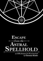 Escape from the Astral Spellhold