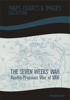 The Seven Weeks' War (Austro-Prussian War Of 1866) Maps Collection