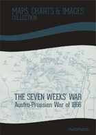 The Seven Weeks' War (Austro-Prussian War Of 1866): Maps & Images [BUNDLE]