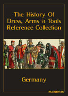 Germany: The History Of Dress, Arms & Tools Reference Collection