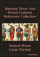 Ancient Rome: Large Format National Dress & Period Costume Reference Collection