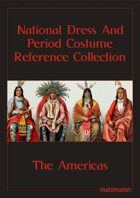 The Americas: National Dress & Period Costume Reference Collection