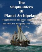The Shipbuilders of Planet Archipelago