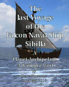 The Last Voyage of the Falcon Naval Ship Sibilla, A Planet Archipelago Adventure Unit